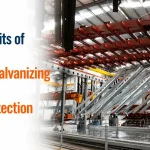 Top Benefits of Modern Hot Dip Galvanizing Plants for Steel Protection