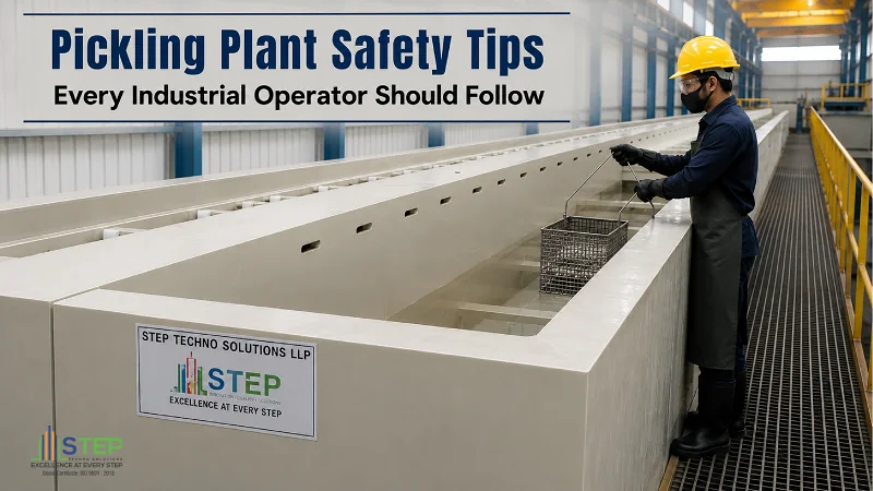 Pickling Plant Safety Tips Every Industrial Operator Should Follow